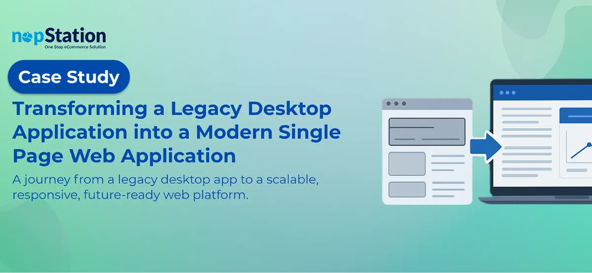 Transforming Legacy Desktop Apps to Modern SPAs | nopStation Case Study