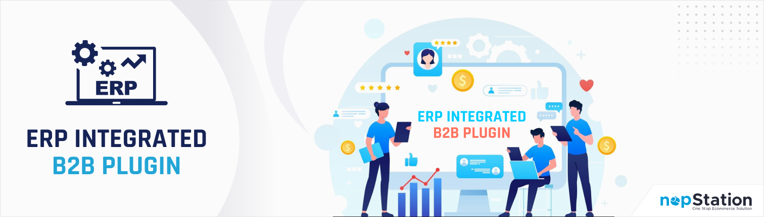 Taking B2B E-Commerce to the Next Level with nopStation’s ERP Data Sync Technology